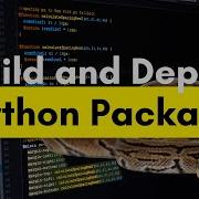 How To Build And Deploy Python Packages The Complete Guide