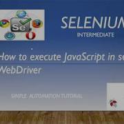 Selenium Intermediate How To Execute JavaScript In Selenium WebDriver