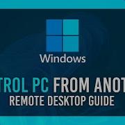 Free Control PC From Another Remote Desktop Setup Guide