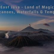 Magic Of East Java Volcanoes Waterfalls Ancient Temples