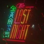 The Last Night Trailer E3 2017 4K