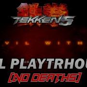 Tekken 5 The Devil Within Full Playthrough No Deaths