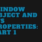 Window Object And Its Properties Part1