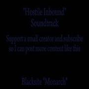 HOSTILE INBOUND Blacksite Monarch