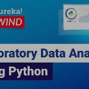 Exploratory Data Analysis Using Python Data Science Training Edureka Data Science Rewind 4
