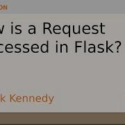 How Is A Request Processed In Flask Patrick Kennedy