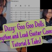Dizzy Goo Goo Dolls RHYTHM LEAD GUITAR COVER TUTORIAL TABS