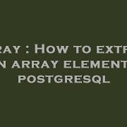 Array How To Extract Json Array Elements In Postgresql