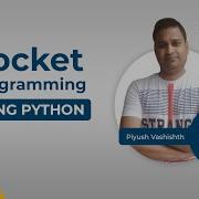 Socket Programming Using Python Piyush Vashishth