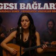 Gesi Bağları Anadolu Remix Psychedelic Anatolian Rock