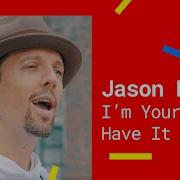 JASON MRAZ I M YOURS HAVE IT ALL Acoustic Version