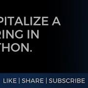 Capitalize A String In Python