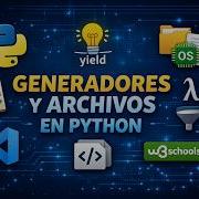 16 Fundamentos De Python 2 Módulo 4 Generadores Iteradores Y Archivos Prof Ramiro Estigarribia