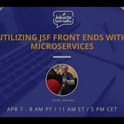 Использование JSF фронтендов с микросервисами Jakarta Tech Talks апрель 2020 г