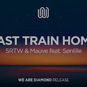 SRTW Mauve Last Train Home Feat Sønlille