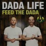 Dada Life Feed The Dada Original Mix