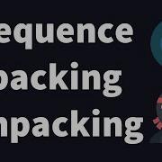 Python Sequence Packing And Unpacking