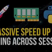 Massive Python Speed Up Caching Across Sessions