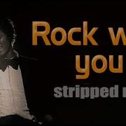 Michael Jackson Rock With You Stripped Stems Mix 2016