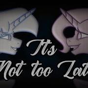 Not Too Late Animatic Princess Trixie Sparkle Episode 11