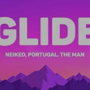 NEIKED X Portugal The Man Glide Lyrics