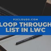 Loop Through List In LWC And Javascript