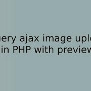JQuery Ajax Image Upload In PHP With Preview