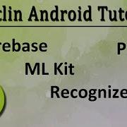 70 Kotlin Android Tutorial ML Kit Firebase Text Recognition Part 2