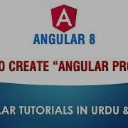 2 Angular 8 Tutorial In Urdu How To Create Angular Project