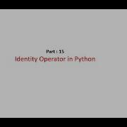 Part 15 Identity Operator In Python Hindi Language