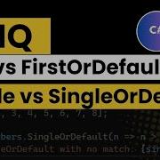 C LINQ First Vs FirstOrDefault Vs Single Vs SingleOrDefault When To Use Each