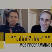My Turn Is For Learning Mob Programming Pattern