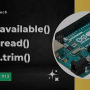 Arduino Tips 13 Como Leer El Buffer Serial Correctamente Serial Read
