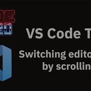 VS Code Tips Switching Editor Tabs By Scrolling