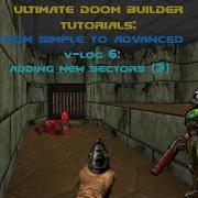 Ultimate Doom Builder Tutorials From Simple To Advanced Vlog 6 Adding New Sectors 3