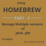 Manage Multiple Versions Of JAVA JDK Using HOMEBREW PART 2