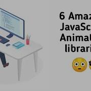 6 Amazing Javascript Animation Libraries You Should Try Javascript Web Development Animation