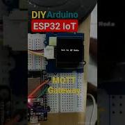 DIY ESP32 IoT Gateway Using MQTT Protocol With Arduino IDE