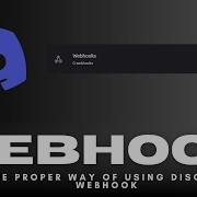 The Proper Way Of Using Discord Webhook