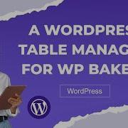 A WordPress Table Manager For WPBakery