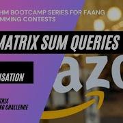 SUBMATRIX SUM QUERIES O 1 THE ALGORITHM SERIES WORTHY MATRIX Codechef Aprillongchallenge Pt2