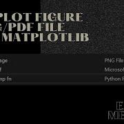 How To Save Plot As Png Pdf File Using Matplotlib In Python Python Matplotlib Pdf Png