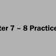 Chapter 7 8 Practice Quiz