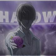 Death Note Shadows Edit AMV
