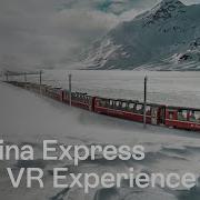 Bernina Express Grand Train Tour Of Switzerland 360 Degree VR Switzerland Tourism