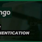 User Authentication Log In Log Out Protect Pages Django For Beginners 2025 Edition Part 6