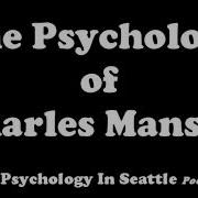 The Psychology Of Charles Manson