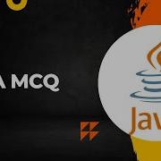 Java Programming MCQs Java Oops MCQs Java MCQs For Placement MCQs Java