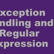 Python Exception Handling And Regular Expression Exception Handling Regular Expression