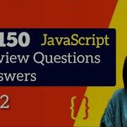Top 150 JavaScript Questions Part 2 Top 30 JavaScript Interview Questions JavaScript Questions